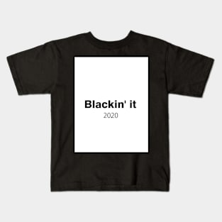 blackin' it Kids T-Shirt